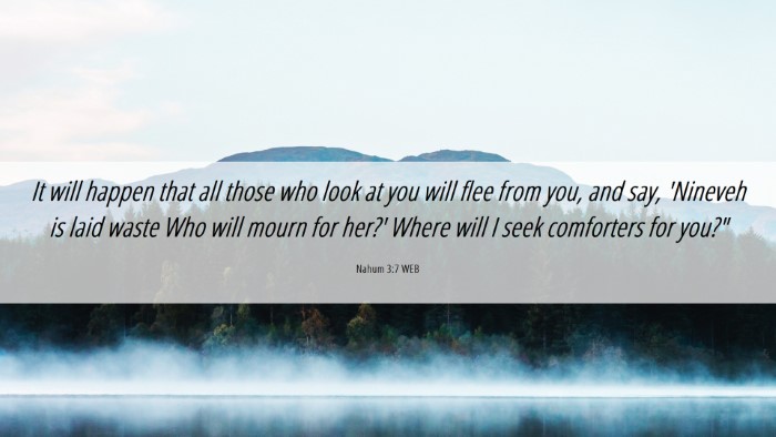 Picture 06 - Nahum 3:7 WEB Desktop Wallpaper - It will happen that all those who look at you - Desktop Bible Verse Wallpaper