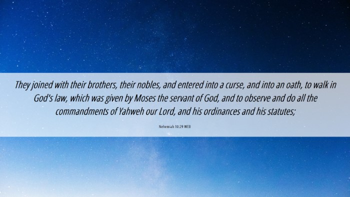 Picture 06 - Nehemiah 10:29 WEB Desktop Wallpaper - They joined with their brothers, their nobles, - Desktop Bible Verse Wallpaper