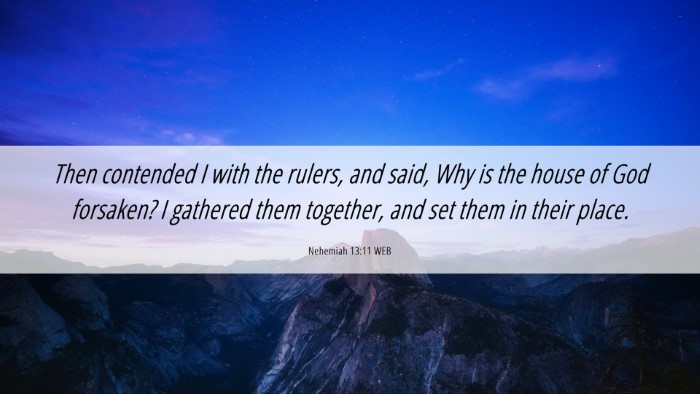 Picture 06 - Nehemiah 13:11 WEB Desktop Wallpaper - Then contended I with the rulers, and said, Why - Desktop Bible Verse Wallpaper