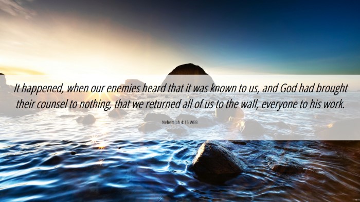 Picture 06 - Nehemiah 4:15 WEB Desktop Wallpaper - It happened, when our enemies heard that it was - Desktop Bible Verse Wallpaper