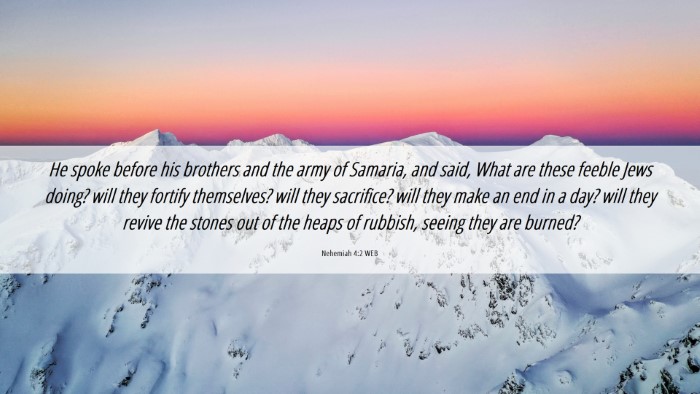 Picture 06 - Nehemiah 4:2 WEB Desktop Wallpaper - He spoke before his brothers and the army of - Desktop Bible Verse Wallpaper