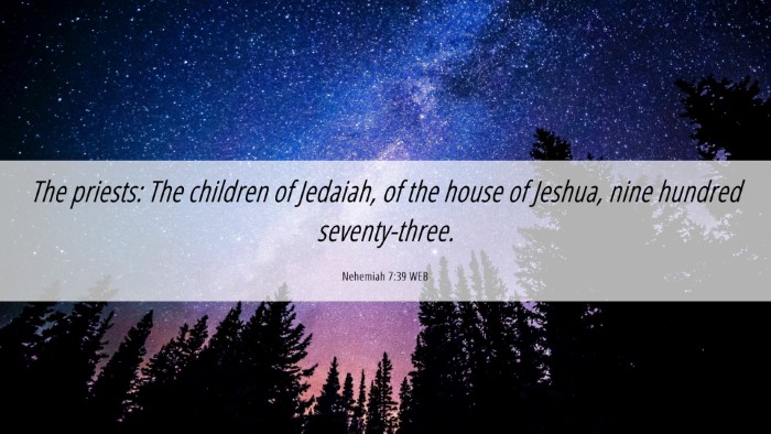 Picture 06 - Nehemiah 7:39 WEB Desktop Wallpaper - The priests: The children of Jedaiah, of the - Desktop Bible Verse Wallpaper