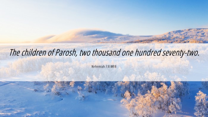Picture 06 - Nehemiah 7:8 WEB Desktop Wallpaper - The children of Parosh, two thousand one hundred - Desktop Bible Verse Wallpaper