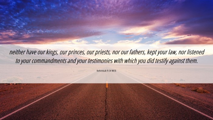 Picture 06 - Nehemiah 9:34 WEB Desktop Wallpaper - neither have our kings, our princes, our priests, - Desktop Bible Verse Wallpaper