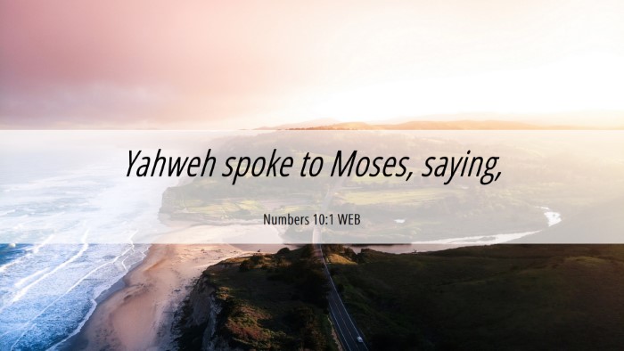 Picture 06 - Numbers 10:1 WEB Desktop Wallpaper - Yahweh spoke to Moses, - Desktop Bible Verse Wallpaper