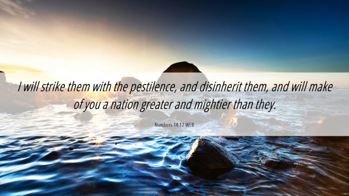 Picture 06 - Numbers 14:12 WEB Desktop Wallpaper - I will strike them with the pestilence, and - Desktop Bible Verse Wallpaper