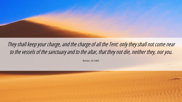 Picture 06 - Numbers 18:3 WEB Desktop Wallpaper - They shall keep your charge, and the charge of - Desktop Bible Verse Wallpaper