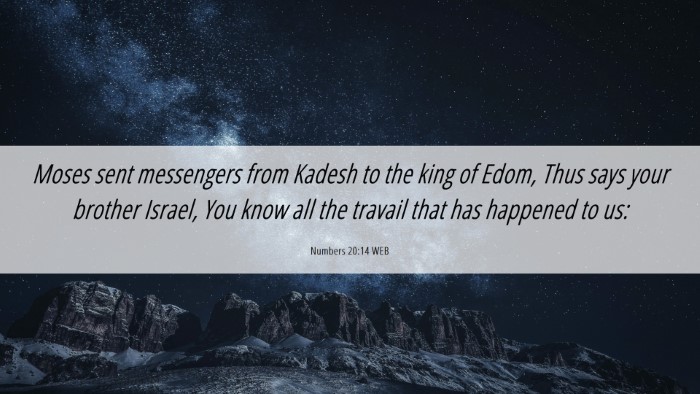 Picture 06 - Numbers 20:14 WEB Desktop Wallpaper - Moses sent messengers from Kadesh to the king of - Desktop Bible Verse Wallpaper