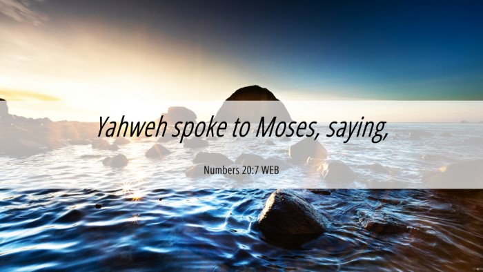 Picture 06 - Numbers 20:7 WEB Desktop Wallpaper - Yahweh spoke to Moses, - Desktop Bible Verse Wallpaper