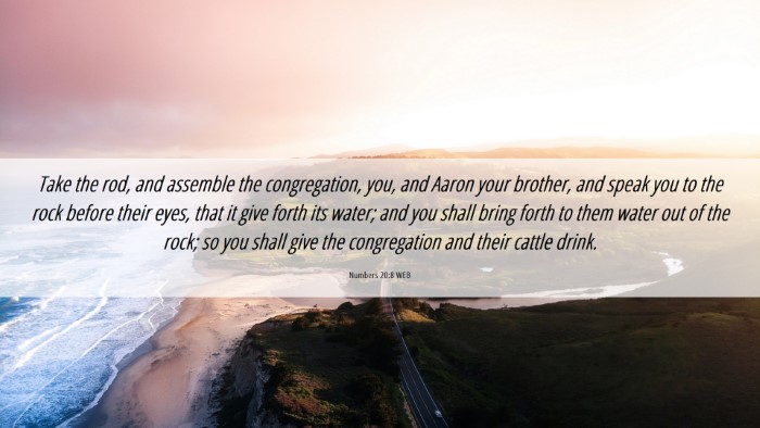 Picture 06 - Numbers 20:8 WEB Desktop Wallpaper - Take the rod, and assemble the congregation, you, - Desktop Bible Verse Wallpaper