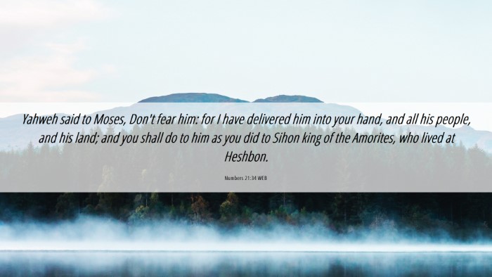 Picture 06 - Numbers 21:34 WEB Desktop Wallpaper - Yahweh said to Moses, Don't fear him: for I have - Desktop Bible Verse Wallpaper