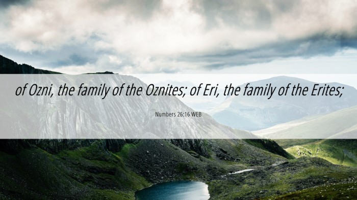 Picture 06 - Numbers 26:16 WEB Desktop Wallpaper - of Ozni, the family of the Oznites; of Eri, the - Desktop Bible Verse Wallpaper