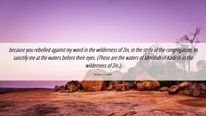 Picture 06 - Numbers 27:14 WEB Desktop Wallpaper - because you rebelled against my word in the - Desktop Bible Verse Wallpaper