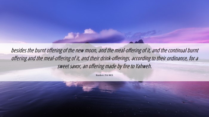 Picture 06 - Numbers 29:6 WEB Desktop Wallpaper - besides the burnt offering of the new moon, and - Desktop Bible Verse Wallpaper