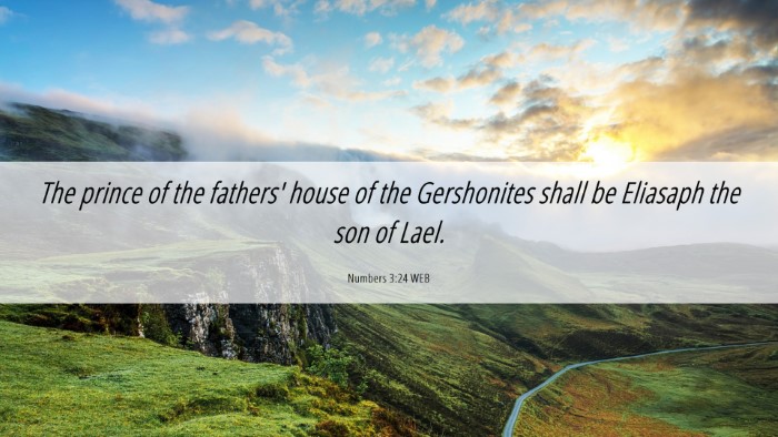 Picture 06 - Numbers 3:24 WEB Desktop Wallpaper - The prince of the fathers' house of the - Desktop Bible Verse Wallpaper