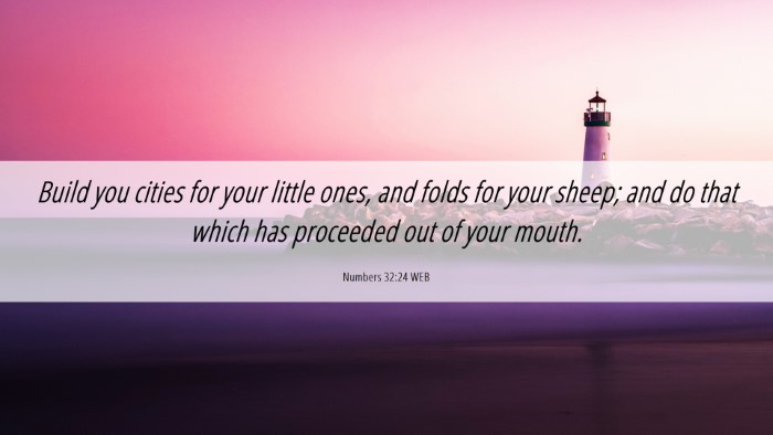 Picture 06 - Numbers 32:24 WEB Desktop Wallpaper - Build you cities for your little ones, and folds - Desktop Bible Verse Wallpaper