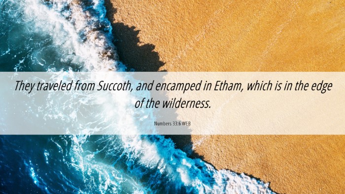 Picture 06 - Numbers 33:6 WEB Desktop Wallpaper - They traveled from Succoth, and encamped in - Desktop Bible Verse Wallpaper