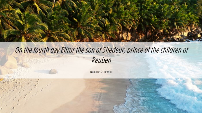 Picture 06 - Numbers 7:30 WEB Desktop Wallpaper - On the fourth day Elizur the son of Shedeur, - Desktop Bible Verse Wallpaper
