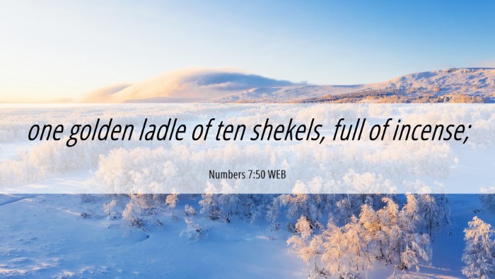 Picture 06 - Numbers 7:50 WEB Desktop Wallpaper - one golden ladle of ten shekels, full of - Desktop Bible Verse Wallpaper