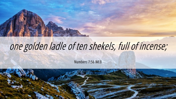 Picture 06 - Numbers 7:56 WEB Desktop Wallpaper - one golden ladle of ten shekels, full of - Desktop Bible Verse Wallpaper