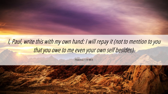 Picture 06 - Philemon 1:19 WEB Desktop Wallpaper - I, Paul, write this with my own hand: I will - Desktop Bible Verse Wallpaper