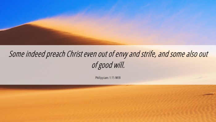 Picture 06 - Philippians 1:15 WEB Desktop Wallpaper - Some indeed preach Christ even out of envy and - Desktop Bible Verse Wallpaper