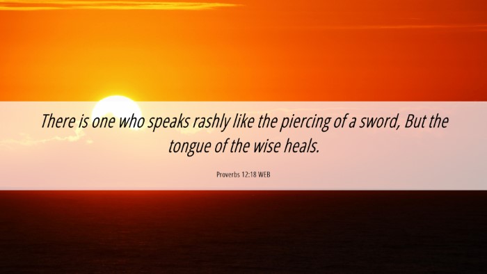 Picture 06 - Proverbs 12:18 WEB Desktop Wallpaper - There is one who speaks rashly like the piercing - Desktop Bible Verse Wallpaper