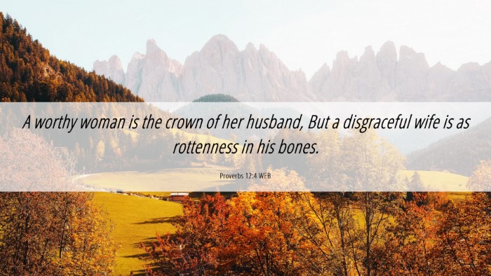 Picture 06 - Proverbs 12:4 WEB Desktop Wallpaper - A worthy woman is the crown of her husband, But a - Desktop Bible Verse Wallpaper