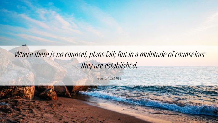Picture 06 - Proverbs 15:22 WEB Desktop Wallpaper - Where there is no counsel, plans fail; But in a - Desktop Bible Verse Wallpaper