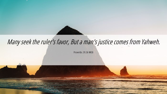 Picture 06 - Proverbs 29:26 WEB Desktop Wallpaper - Many seek the ruler's favor, But a man's justice - Desktop Bible Verse Wallpaper
