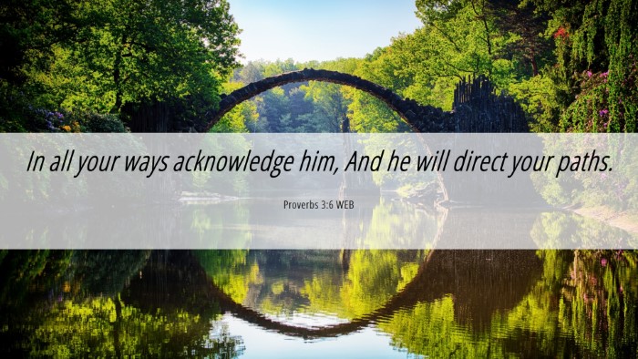 Picture 06 - Proverbs 3:6 WEB Desktop Wallpaper - In all your ways acknowledge him, And he will - Desktop Bible Verse Wallpaper