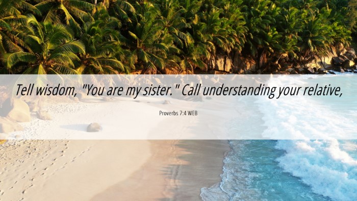 Picture 06 - Proverbs 7:4 WEB Desktop Wallpaper - Tell wisdom, 