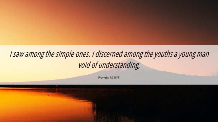 Picture 06 - Proverbs 7:7 WEB Desktop Wallpaper - I saw among the simple ones. I discerned among - Desktop Bible Verse Wallpaper