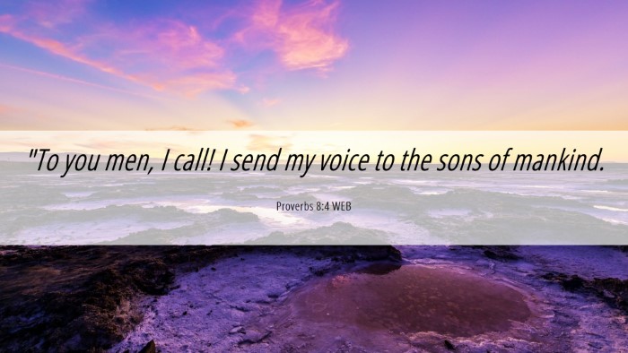 Picture 06 - Proverbs 8:4 WEB Desktop Wallpaper - 