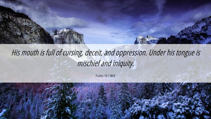 Picture 06 - Psalms 10:7 WEB Desktop Wallpaper - His mouth is full of cursing, deceit, and - Desktop Bible Verse Wallpaper