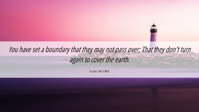 Picture 06 - Psalms 104:9 WEB Desktop Wallpaper - You have set a boundary that they may not pass - Desktop Bible Verse Wallpaper
