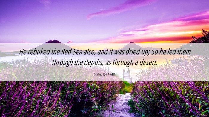 Picture 06 - Psalms 106:9 WEB Desktop Wallpaper - He rebuked the Red Sea also, and it was dried up; - Desktop Bible Verse Wallpaper