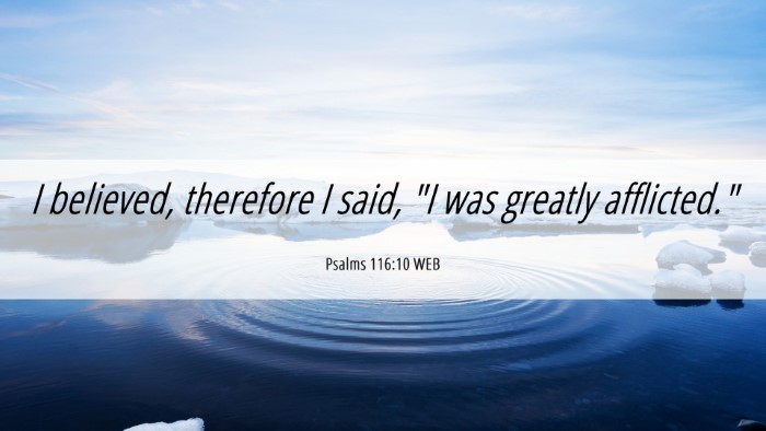 Picture 06 - Psalms 116:10 WEB Desktop Wallpaper - I believed, therefore I said, 