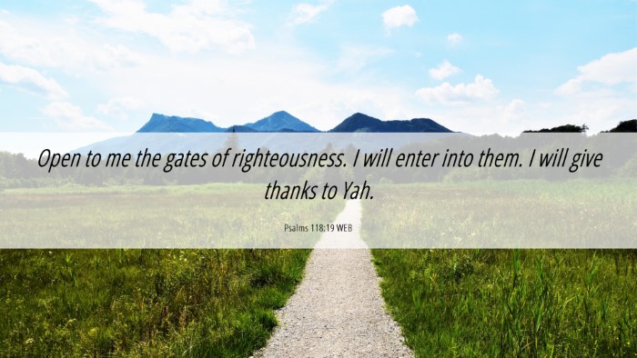 Picture 06 - Psalms 118:19 WEB Desktop Wallpaper - Open to me the gates of righteousness. I will - Desktop Bible Verse Wallpaper