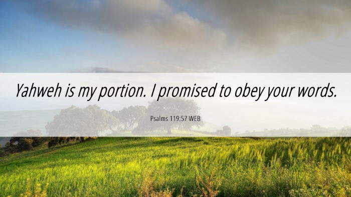 Picture 06 - Psalms 119:57 WEB Desktop Wallpaper - Yahweh is my portion. I promised to obey your - Desktop Bible Verse Wallpaper