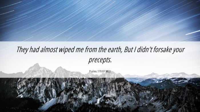 Picture 06 - Psalms 119:87 WEB Desktop Wallpaper - They had almost wiped me from the earth, But I - Desktop Bible Verse Wallpaper