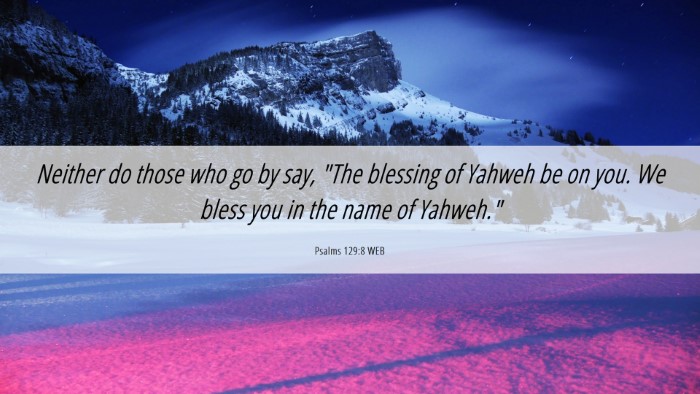 Picture 06 - Psalms 129:8 WEB Desktop Wallpaper - Neither do those who go by say, 