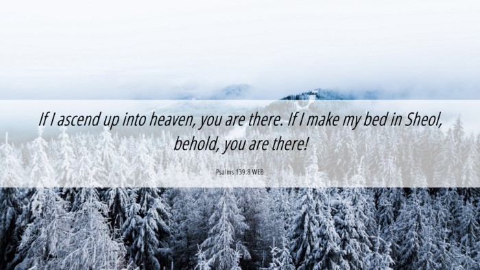 Picture 06 - Psalms 139:8 WEB Desktop Wallpaper - If I ascend up into heaven, you are there. If I - Desktop Bible Verse Wallpaper
