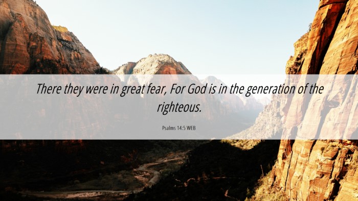 Picture 06 - Psalms 14:5 WEB Desktop Wallpaper - There they were in great fear, For God is in the - Desktop Bible Verse Wallpaper