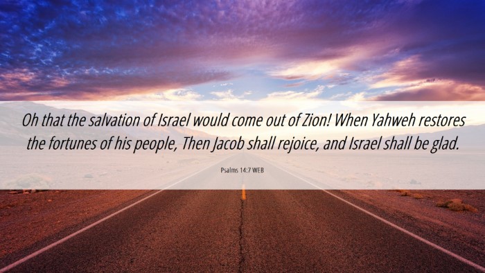 Picture 06 - Psalms 14:7 WEB Desktop Wallpaper - Oh that the salvation of Israel would come out of - Desktop Bible Verse Wallpaper
