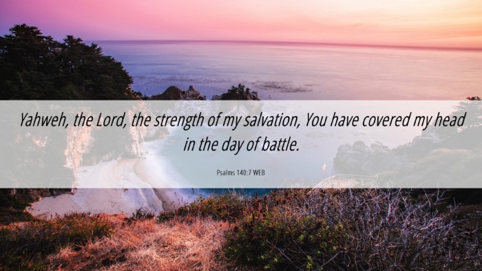 Picture 06 - Psalms 140:7 WEB Desktop Wallpaper - Yahweh, the Lord, the strength of my salvation, - Desktop Bible Verse Wallpaper