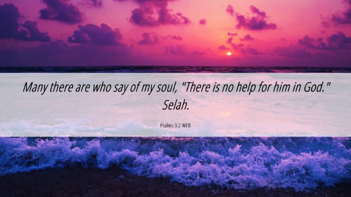 Picture 06 - Psalms 3:2 WEB Desktop Wallpaper - Many there are who say of my soul, 