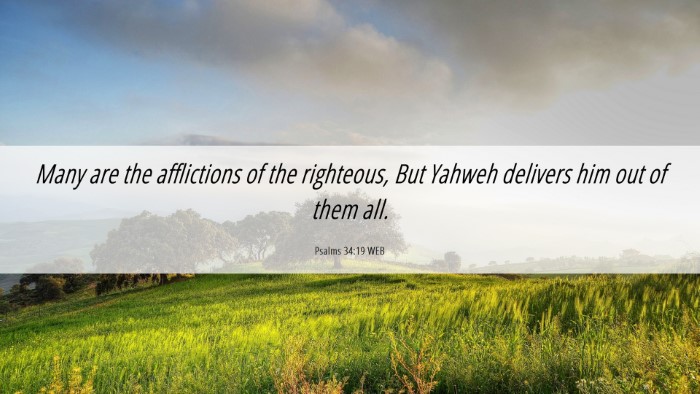 Picture 06 - Psalms 34:19 WEB Desktop Wallpaper - Many are the afflictions of the righteous, But - Desktop Bible Verse Wallpaper