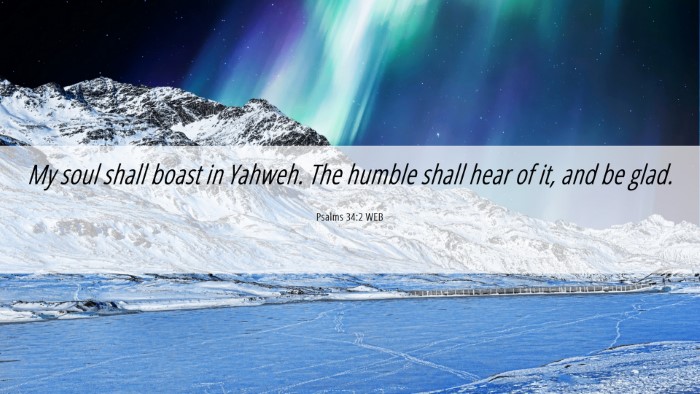 Picture 06 - Psalms 34:2 WEB Desktop Wallpaper - My soul shall boast in Yahweh. The humble shall - Desktop Bible Verse Wallpaper