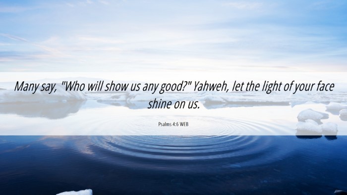 Picture 06 - Psalms 4:6 WEB Desktop Wallpaper - Many say, 